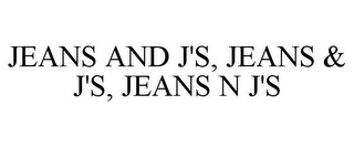 JEANS AND J'S, JEANS & J'S, JEANS N J'S