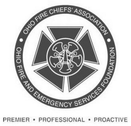 · OHIO FIRE CHIEFS' ASSOCIATION · OHIO FIRE AND EMERGENCY SERVICES FOUNDATION PREMIER · PROFESSIONAL · PROACTIVE