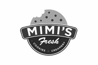 MIMI'S FRESH · COOKIES & CREAMERY ·