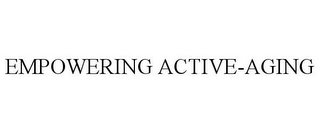 EMPOWERING ACTIVE-AGING