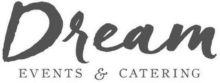 DREAM EVENTS & CATERING