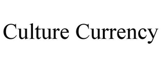 CULTURE CURRENCY