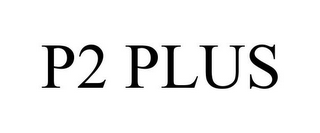 P2 PLUS