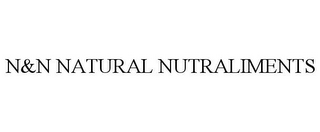 N&N NATURAL NUTRALIMENTS