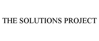 THE SOLUTIONS PROJECT