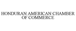 HONDURAN AMERICAN CHAMBER OF COMMERCE