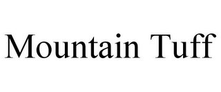 MOUNTAIN TUFF