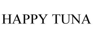 HAPPY TUNA