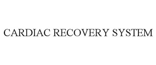 CARDIAC RECOVERY SYSTEM