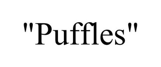 "PUFFLES"