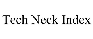 TECH NECK INDEX