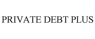 PRIVATE DEBT PLUS