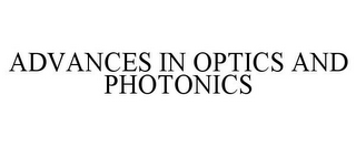 ADVANCES IN OPTICS AND PHOTONICS