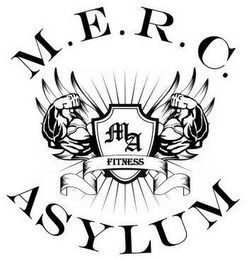 M.E.R.C. ASYLUM MA FITNESS