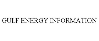 GULF ENERGY INFORMATION