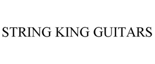 STRING KING GUITARS