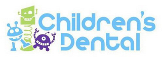 CHILDREN'S DENTAL