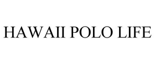 HAWAII POLO LIFE