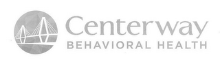 CENTERWAY BEHAVIORAL HEALTH