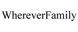 WHEREVERFAMILY