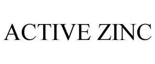 ACTIVE ZINC