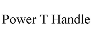 POWER T HANDLE