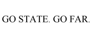 GO STATE. GO FAR.