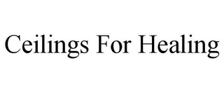 CEILINGS FOR HEALING