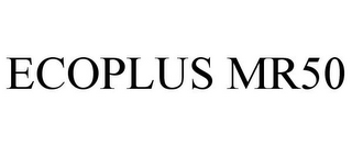 ECOPLUS MR50