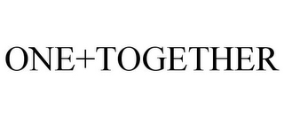 ONE+TOGETHER