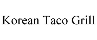 KOREAN TACO GRILL