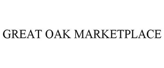 GREAT OAK MARKETPLACE