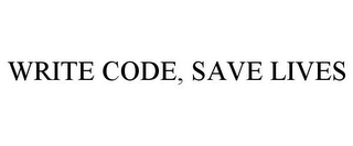 WRITE CODE, SAVE LIVES