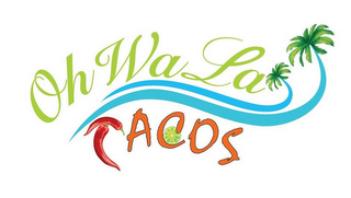 OH WA LA TACOS