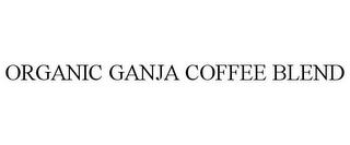 ORGANIC GANJA COFFEE BLEND