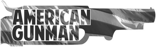 AMERICAN GUNMAN