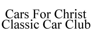 CARS FOR CHRIST CLASSIC CAR CLUB