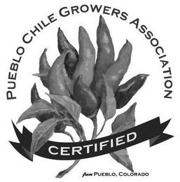 PUEBLO CHILE GROWERS ASSOCIATION CERTIFIED FROM PUEBLO, COLORADO