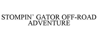 STOMPIN' GATOR OFF-ROAD ADVENTURE