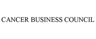 CANCER BUSINESS COUNCIL