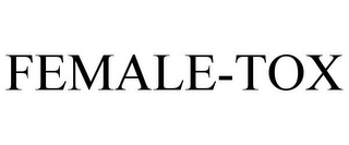 FEMALE-TOX