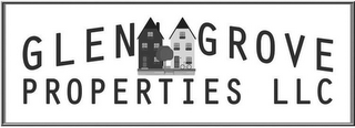 GLEN GROVE PROPERTIES LLC