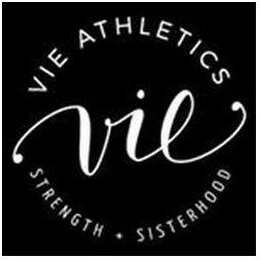 VIE ATHLETICS VIE STRENGTH SISTERHOOD