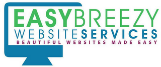 EASY BREEZY WEBSITE SERVICES BEAUTIFUL WEBSITES MADE EASY