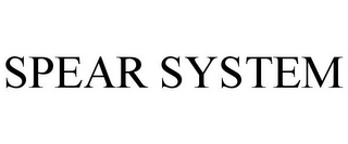 SPEAR SYSTEM