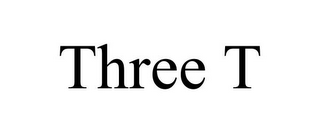 THREE T