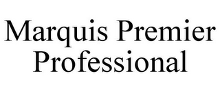 MARQUIS PREMIER PROFESSIONAL