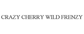 CRAZY CHERRY WILD FRENZY
