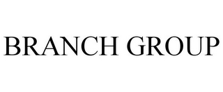 BRANCH GROUP