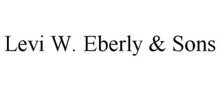 LEVI W. EBERLY & SONS